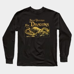 Self Defense for Dragons (Gold) Long Sleeve T-Shirt